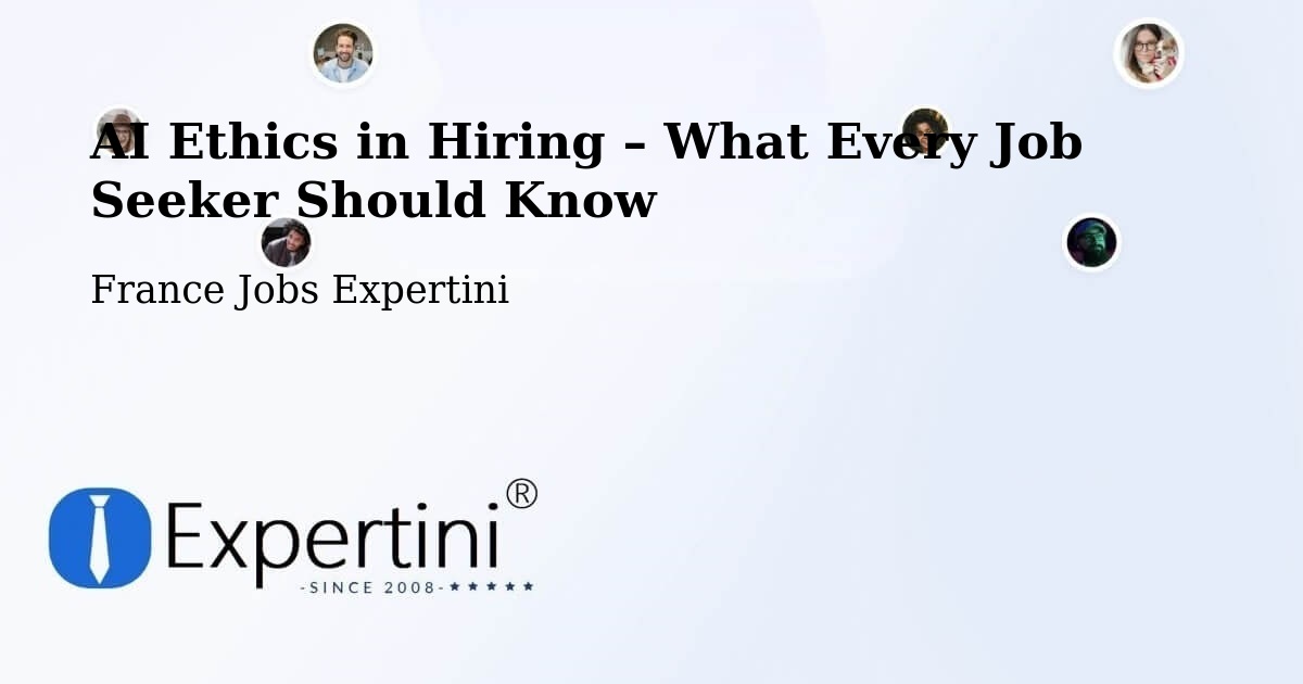 AI Ethics in Recruitment & Hiring – Bazas - Bazas, France Jobs Expertini